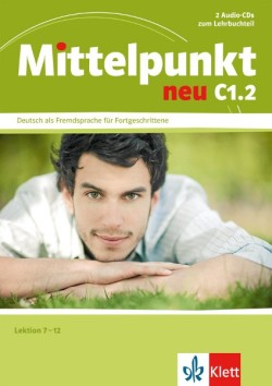 Mittelpunkt Neu C1 Teil 2 Lektion 7-12 Audio-CDs (2) zum Lehrbuch