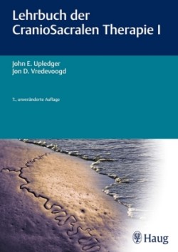 Lehrbuch der CranioSacralen Therapie. Tl.1