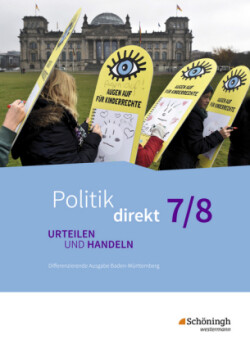 Politik direkt - Urteilen und Handeln - Differenzierende Ausgabe Baden-Württemberg, m. 1 Beilage