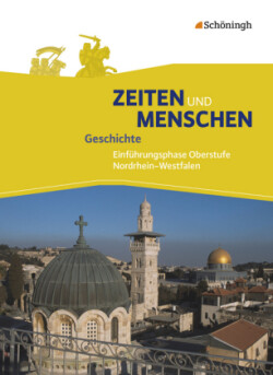 Zeiten und Menschen - Geschichtswerk für die gymnasiale Oberstufe in Nordrhein-Westfalen u.a. - Ausgabe 2014. Bd.1