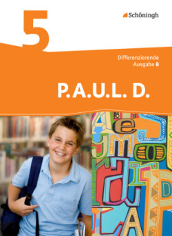 P.A.U.L. D. - Persönliches Arbeits- und Lesebuch Deutsch - Differenzierende Ausgabe für Realschulen und Gemeinschaftsschulen in Baden-Württemberg