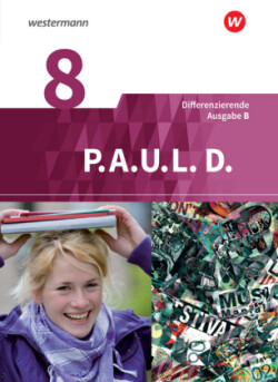 P.A.U.L. D. - Persönliches Arbeits- und Lesebuch Deutsch - Differenzierende Ausgabe für Realschulen und Gemeinschaftsschulen in Baden-Württemberg