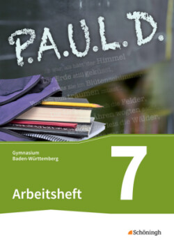 P.A.U.L. D. - Persönliches Arbeits- und Lesebuch Deutsch - Für Gymnasien in Baden-Württemberg u.a.