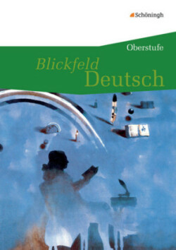 Blickfeld Deutsch - Oberstufe