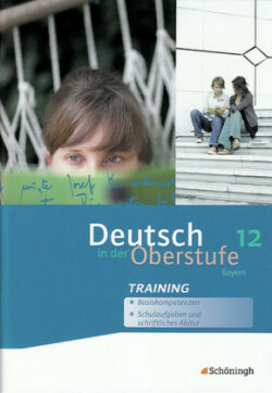 Deutsch in der Oberstufe - Ein Arbeits- und Methodenbuch - Ausgabe Bayern