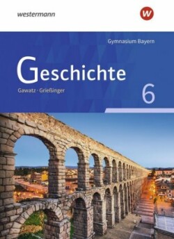 Geschichte - Ausgabe für Gymnasien in Bayern