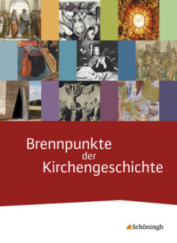 Brennpunkte der Kirchengeschichte