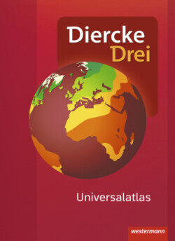 Diercke Drei Universalatlas - Aktuelle Ausgabe , m. 1 Beilage