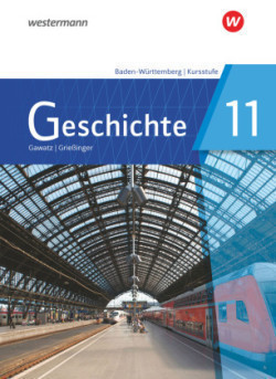 Geschichte - Ausgabe 2021 für die Kursstufe in Baden-Württemberg