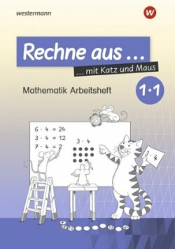 Rechne aus mit Katz und Maus - Mathematik Arbeitshefte Ausgabe 2018