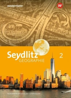 Seydlitz Geographie - Ausgabe 2018 für Gymnasien in Nordrhein-Westfalen, m. 1 Beilage