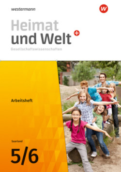 Heimat und Welt Gesellschaftswissenschaften - Ausgabe 2021 für das Saarland