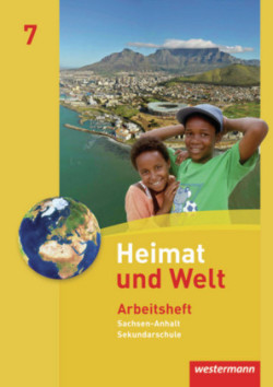 Heimat und Welt - Ausgabe 2010 für die Sekundarschulen in Sachsen-Anhalt