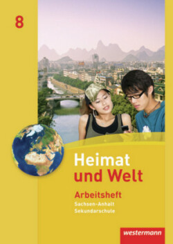 Heimat und Welt - Ausgabe 2010 für die Sekundarschulen in Sachsen-Anhalt