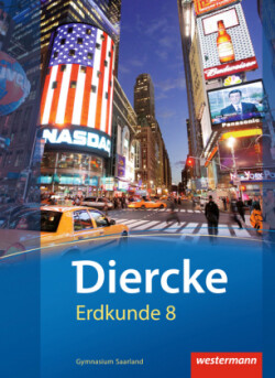 Diercke Erdkunde - Ausgabe 2011 für Gymnasien im Saarland