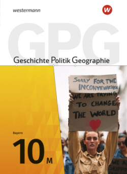 Geschichte - Politik - Geographie (GPG) - Ausgabe 2017 für Mittelschulen in Bayern