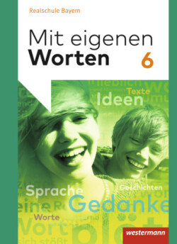 Mit eigenen Worten - Sprachbuch für bayerische Realschulen Ausgabe 2016