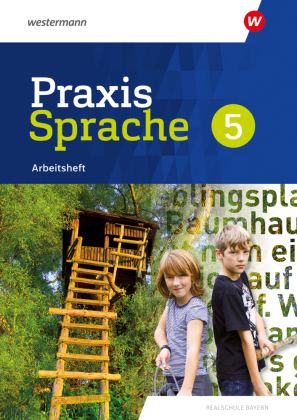 Praxis Sprache - Ausgabe 2024 für Realschulen in Bayern