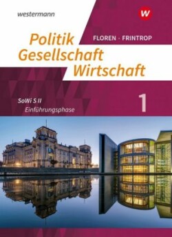 Politik-Gesellschaft-Wirtschaft - Sozialwissenschaften in der gymnasialen Oberstufe - Ausgabe 2019, m. 1 Beilage