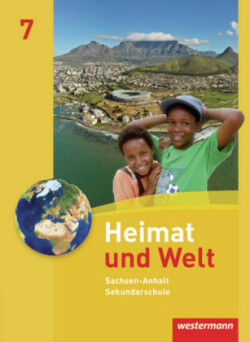 Heimat und Welt - Ausgabe 2010 für die Sekundarschulen in Sachsen-Anhalt