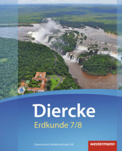 Diercke Erdkunde - Ausgabe 2015 für Gymnasien in Niedersachsen G9