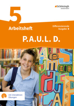 P.A.U.L. D. - Persönliches Arbeits- und Lesebuch Deutsch - Differenzierende Ausgabe für Realschulen und Gemeinschaftsschulen in Baden-Württemberg, m. 1 Beilage