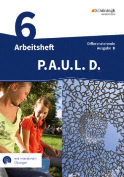 P.A.U.L. D. - Persönliches Arbeits- und Lesebuch Deutsch - Differenzierende Ausgabe für Realschulen und Gemeinschaftsschulen in Baden-Württemberg, m. 1 Beilage