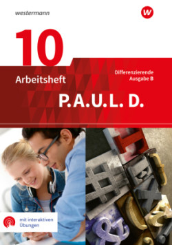 P.A.U.L. D. - Persönliches Arbeits- und Lesebuch Deutsch - Differenzierende Ausgabe für Realschulen und Gemeinschaftsschulen in Baden-Württemberg, m. 1 Beilage