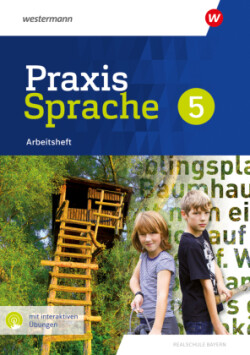 Praxis Sprache - Ausgabe 2024 für Realschulen in Bayern, m. 1 Buch