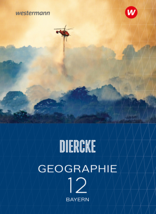 Diercke Geographie - Ausgabe 2024 für die Sekundarstufe II in Bayern, m. 1 Beilage