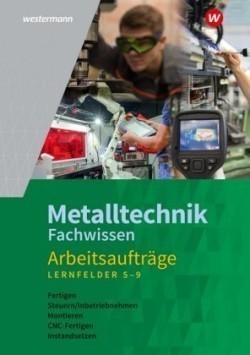 Metalltechnik Fachwissen Arbeitsaufträge