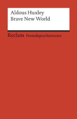 Brave New World. Englischer Text mit deutschen Worterklärungen. B2-C1 (GER)