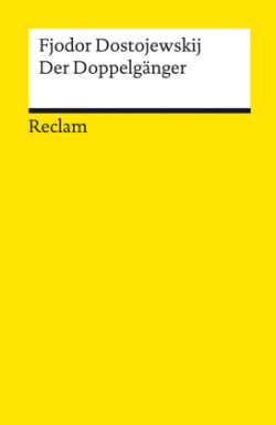 Der Doppelgänger. Textausgabe mit Literaturhinweisen und Nachwort
