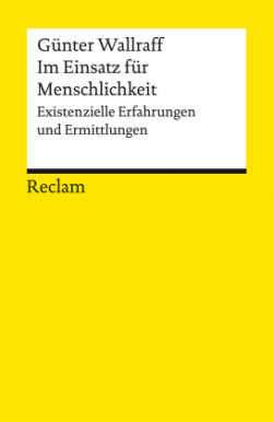 Im Einsatz für Aufklärung und Menschlichkeit. Existenzielle Erfahrungen und Ermittlungen