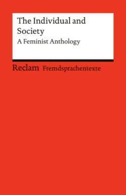 The Individual and Society. A Feminist Anthology. Kurzgeschichten. Englische Texte mit deutschen Worterklärungen. Niveau B2 (GER)