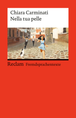 Nella tua pelle. Italienischer Text mit deutschen Worterklärungen. Niveau B1-B2 (GER)