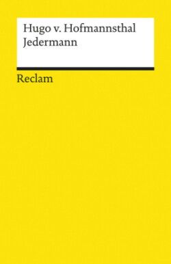 Jedermann. Das Spiel vom Sterben des reichen Mannes. Textausgabe mit editorischer Notiz, Literaturhinweisen und Nachwort