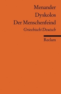 Dyskolos /Der Menschenfeind. Griech. /Dt.