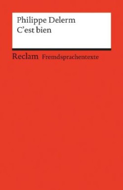 C'est bien. Französischer Text mit deutschen Worterklärungen. A2 (GER)