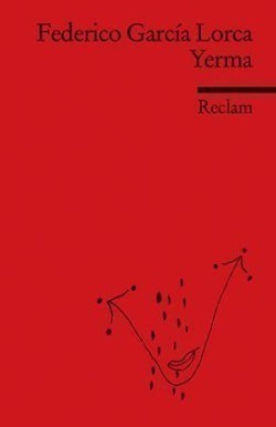 Yerma. Poema trágico en tres actos y seis cuadros. Spanischer Text mit deutschen Worterklärungen. B1 (GER)