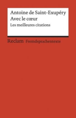 Avec le coeur. Les meilleures citations. Französischer Text mit deutschen Worterklärungen. B1-B2 (GER)