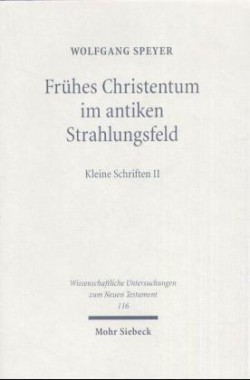 Frühes Christentum im antiken Strahlungsfeld