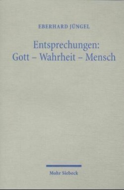 Entsprechungen: Gott - Wahrheit - Mensch