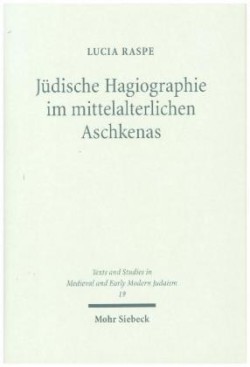 Jüdische Hagiographie im mittelalterlichen Aschkenas