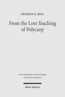 From the Lost Teaching of Polycarp