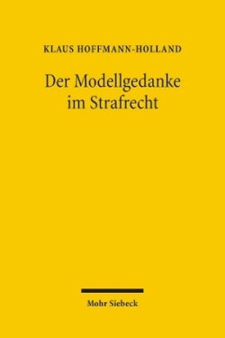 Der Modellgedanke im Strafrecht