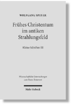 Frühes Christentum im antiken Strahlungsfeld