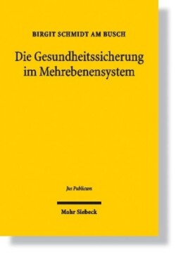 Die Gesundheitssicherung im Mehrebenensystem