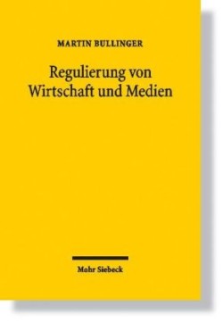 Regulierung von Wirtschaft und Medien