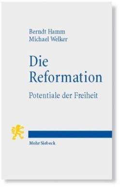 Die Reformation Potentiale der Freiheit